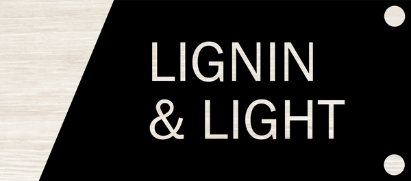 LIGNIN & LIGHT