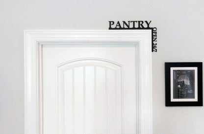 Pantry Open 24/7 "Over the Door" Door Topper Sign